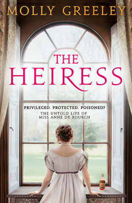 Picture of The Heiress The untold story of Pride & Prejudice s Miss Anne de Bourgh