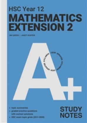 Picture of A+ HSC Year 12 Mathematics Extension 2 Study Notes