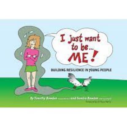 Picture of I Just Want to be Me: Building Resilience in Young People