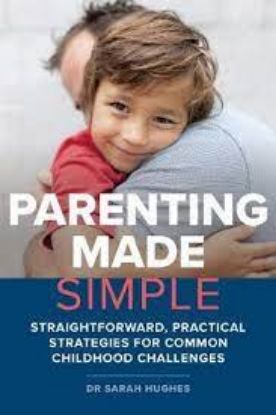 Picture of Parenting Made Simple: Straightforward, Practical Strategies for Common Childhood Challenges